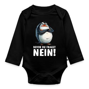 Penguin Bird Chick Before You Ask No - Organic Longsleeve Baby Bodysuit - black - Front