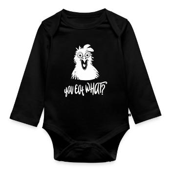 Chicken - you eat WHAT? - Baby Bio-Langarm-Body - Schwarz - Vorne