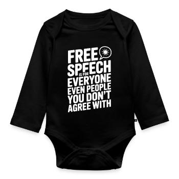 Free Speech is For Everyone Even People You Don’t  - Organic Longsleeve Baby Bodysuit - black - Front