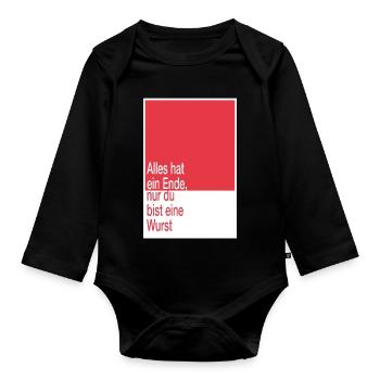 Everything has an end, you're a sausage - Organic Longsleeve Baby Bodysuit - black - Front