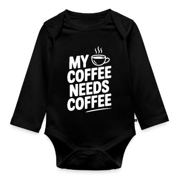 Mein Kaffee braucht Kaffee - Baby Bio-Langarm-Body - Schwarz - Vorne