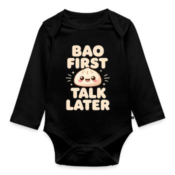 Bao zuerst, reden später | Dumpling, Foodie - Baby Bio-Langarm-Body - Schwarz - Vorne
