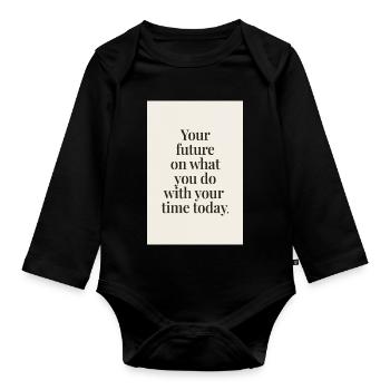 Your future depends minimal serif quote - Baby Bio-Langarm-Body - Schwarz - Vorne