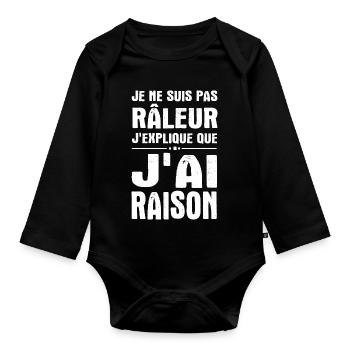 Je ne suis pas râleur j’explique que j’ai raison - Body Bébé bio manches longues - noir - Devant