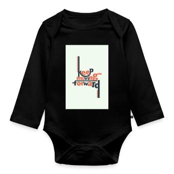 Keep Moving Forward Minimal Typography - Organic Longsleeve Baby Bodysuit - black - Front