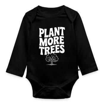 Plant More Trees - Organic Longsleeve Baby Bodysuit - black - Front