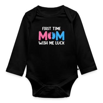 First Time Mom Wish Me Luck First Mothers Day - Organic Longsleeve Baby Bodysuit - black - Front