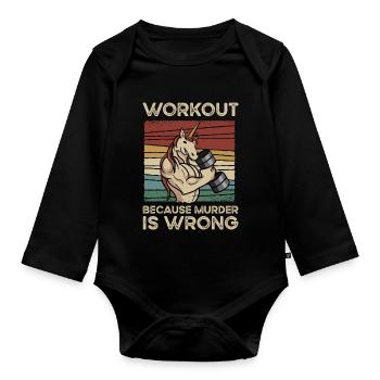 Workout Because Muder Is Wrong Einhorn Unicorn - Baby Bio-Langarm-Body - Schwarz - Vorne