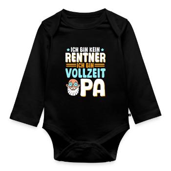 Grandpa Grandfather I'm not a pensioner I'm - Organic Longsleeve Baby Bodysuit - black - Front