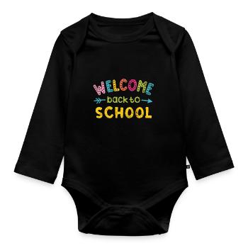 TO SCHOOL SCHOOL START SCHOOL DAY SCHOOLCHILD SAYINGS - Organic Longsleeve Baby Bodysuit - black - Front