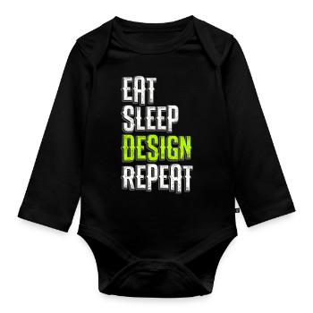Eat Sleep Design Graphic Artist Artist Designer - Organic Longsleeve Baby Bodysuit - black - Front