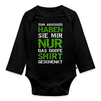 Zum Abschied Haben Nur Das Doofe Shirt Geschenk - Baby Bio-Langarm-Body - Schwarz - Vorne