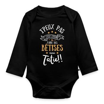 Je peux pas j'ai bêtises avec tatie. Cadeau enfant - Body Bébé bio manches longues - noir - Devant