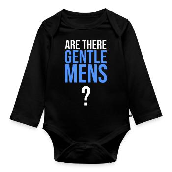 Gibt es Gentlemen? - Baby Bio-Langarm-Body - Schwarz - Vorne