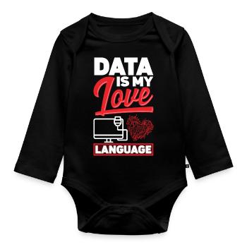 Data Is My Love Language Data Scientist - Organic Longsleeve Baby Bodysuit - black - Front