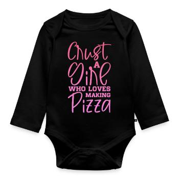 Crust a girl who loves making pizza - Organic Longsleeve Baby Bodysuit - black - Front