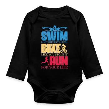Swim like the Boat sunk Bike like you stole it Run - Baby Bio-Langarm-Body - Schwarz - Vorne