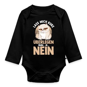 Lass mich kurz überlegen NEIN - Baby Bio-Langarm-Body - Schwarz - Vorne