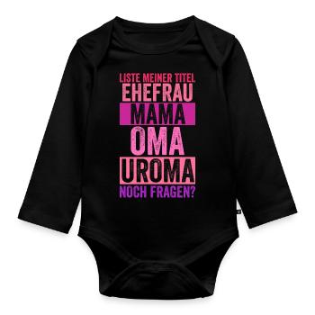 Mutter Mama Oma Uroma - Baby Bio-Langarm-Body - Schwarz - Vorne