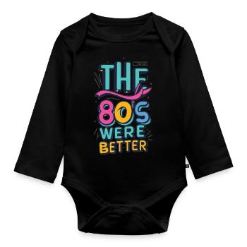 The 80s were better - Baby Bio-Langarm-Body - Schwarz - Vorne