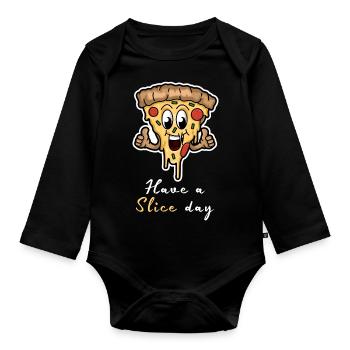 Have A Slice Day - Happy Pizza Slice - Organic Longsleeve Baby Bodysuit - black - Front