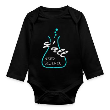 Yall Need Science Wissenschaft Chemie Labor - Baby Bio-Langarm-Body - Schwarz - Vorne