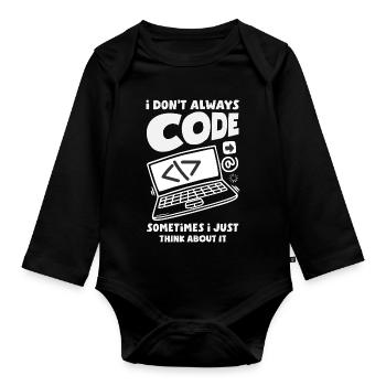 Don't Always Code Programmer - Organic Longsleeve Baby Bodysuit - black - Front