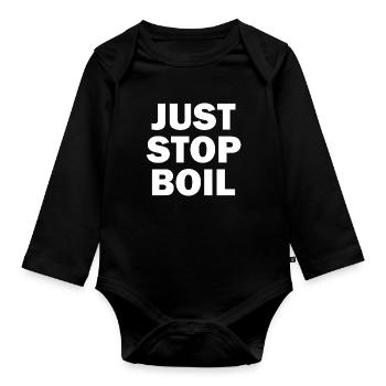 Just Stop Boil Sarcastic - Baby Bio-Langarm-Body - Schwarz - Vorne
