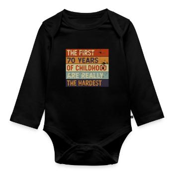 The First 70 Years Are The Hardest 70th Birthday - Baby Bio-Langarm-Body - Schwarz - Vorne