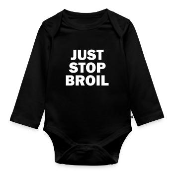 Just Stop Broil Sarcastic - Baby Bio-Langarm-Body - Schwarz - Vorne