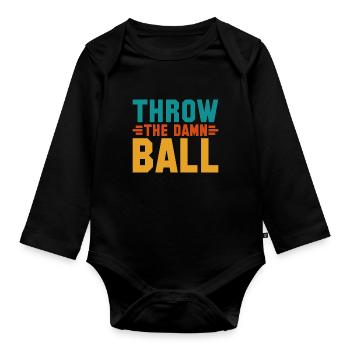 Sarcastic Throw The Damn Ball Football - Baby Bio-Langarm-Body - Schwarz - Vorne