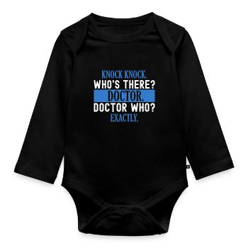 Knock Knock. Who's There? Funny Doctor - Organic Longsleeve Baby Bodysuit - black - Front