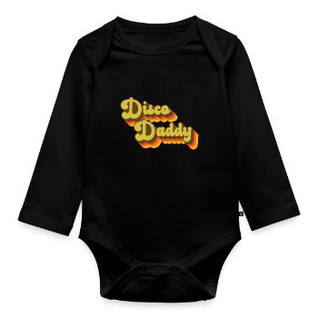Disco Daddy Retro 60's 70s Party Costume Dad - Organic Longsleeve Baby Bodysuit - black - Front