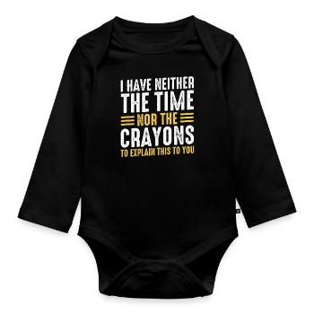 Funny, sarcasm, sarcastic humor, irony - Organic Longsleeve Baby Bodysuit - black - Front