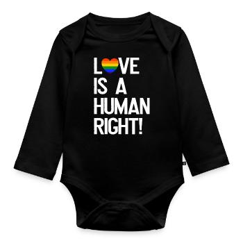 Love is a human right LGBT gay pride rainbow - Organic Longsleeve Baby Bodysuit - black - Front