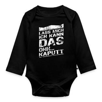 Lass Mich Ich Kann Das Oh Kaputt - Baby Bio-Langarm-Body - Schwarz - Vorne