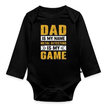 Papa ist mein Name Metalldetektion ist mein Spielschmutz - Baby Bio-Langarm-Body - Schwarz - Vorne