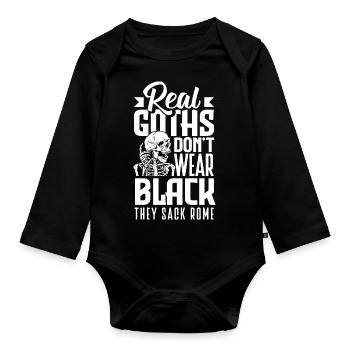 Real Goths Don't Wear Black They Sack Rome Gothic - Baby Bio-Langarm-Body - Schwarz - Vorne