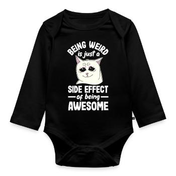 Being weird is just a side effect of being awesome - Organic Longsleeve Baby Bodysuit - black - Front