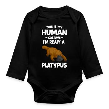 This is My Human Costume Im a Really Platypus - Organic Longsleeve Baby Bodysuit - black - Front