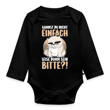 Can't you just be quietly stupid - Organic Longsleeve Baby Bodysuit - black - Front