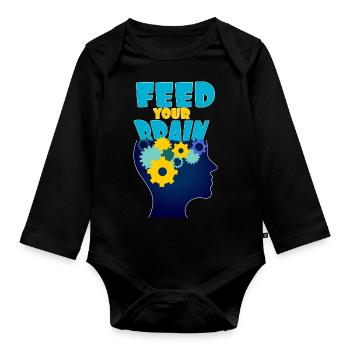Feed your brain - füttere Dein Gehirn - Organic Longsleeve Baby Bodysuit - black - Front