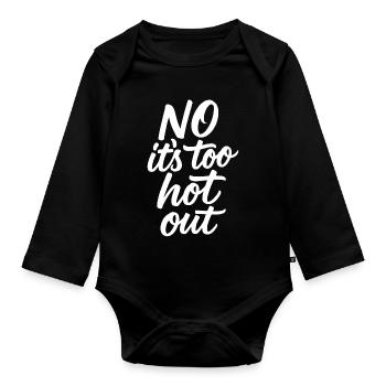 Nein, es ist zu heiß draußen. Anti-Sommer. Hass-So - Baby Bio-Langarm-Body - Schwarz - Vorne