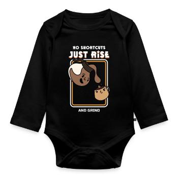 Just Rise and Grind Determination and Success - Organic Longsleeve Baby Bodysuit - black - Front