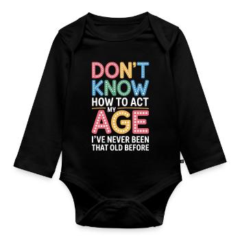 Je ne sais pas comment gérer mon ancien anniversaire - Body Bébé bio manches longues - noir - Devant