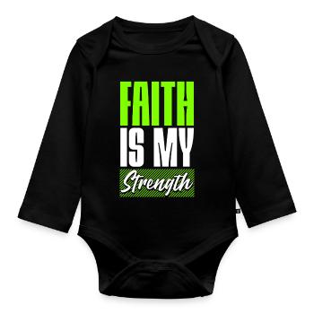 Faith is my Strength - Baby Bio-Langarm-Body - Schwarz - Vorne