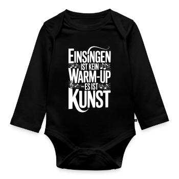 Chor Einsingen Ist Kein Warm Up Es Ist Kunst - Baby Bio-Langarm-Body - Schwarz - Vorne