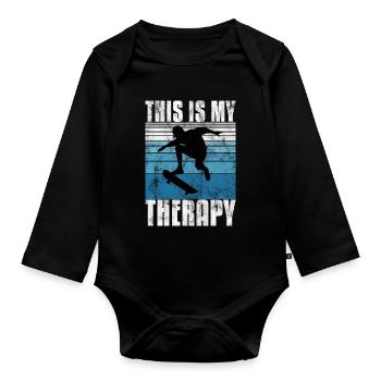 This is My therapy Skateboard Skateboarder Skate - Organic Longsleeve Baby Bodysuit - black - Front