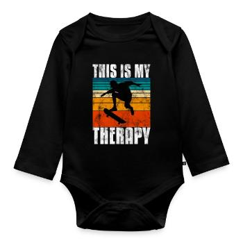 This is My therapy Skateboard Skateboarder Skate - Organic Longsleeve Baby Bodysuit - black - Front