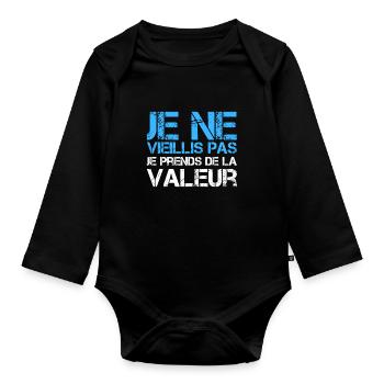 Je ne vieillis pas, je prends de la valeur - Body Bébé bio manches longues - noir - Devant